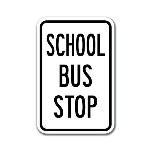 Signmission School Bus Stop Sign 12inx18in Heavy Gauge Alum Signs, 18" L, 12" H, A-1218 School Parking - Bus St A-1218 School Parking Only - Bus St - main